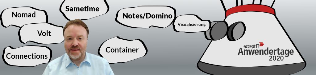 Stefan Lage vor einer Grafik zu den Anwendertagen 2020 mit den Themen Notes/Domino, Nomad, Volt, Sametime, Connections und Container